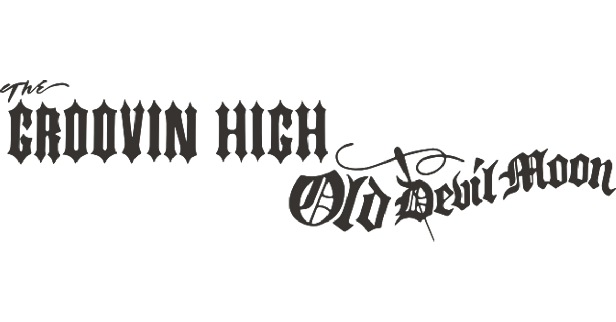 The GROOVIN HIGH & Old Devil Moon The GROOVIN HIGH & Old Devil Moon